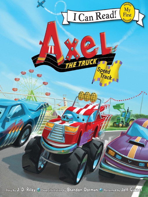 Title details for Axel the Truck: Speed Track by J. D. Riley - Available